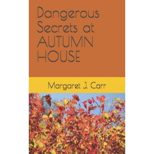 Dangerous Secrets at AUTUMN HOUSE Paperback, Independently Published, English, 9798733459394