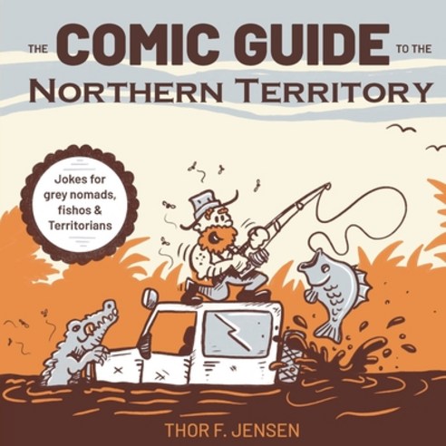 (영문도서) The Comic Guide to the Northern Territory Paperback, Tfj Productions, English, 9780645618808