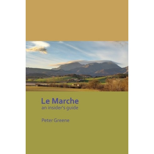 (영문도서) Le Marche - an insider''s guide Paperback, Independently Published, English, 9798503760255
