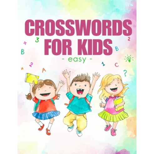 Crossword For Kids - Easy (Volume 1): Easy Crossword to Entertain Your Brain for Kids Intermediate L... Paperback, Independently Published, English, 9798628785447