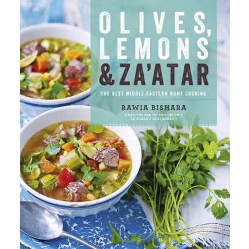 (영문도서) Olives Lemons and Za''atar: The Best Middle Eastern Home Cooking Hardcover, Kyle Books, English, 9780857837578