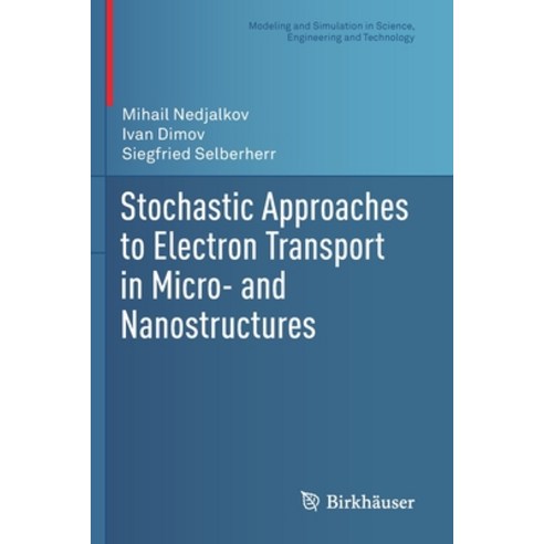 (영문도서) Stochastic Approaches to Electron Transport in Micro- and Nanostructures Paperback, English, 9783030679194, Birkhauser