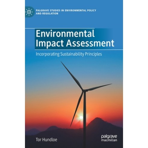 (영문도서) Environmental Impact Assessment: Incorporating Sustainability Principles Hardcover, Palgrave MacMillan, English, 9783030809416