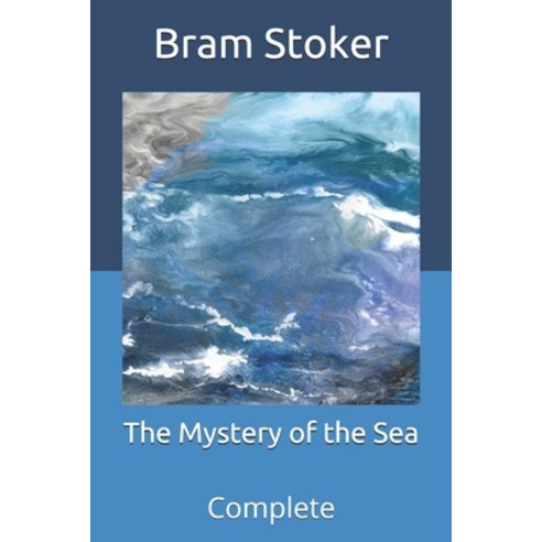 The Mystery of the Sea: Complete Paperback, Independently Published, English, 9798707517068