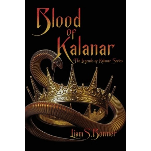 (영문도서) Blood of Kalanar: The Legends of Kalanar Series Paperback, Library and Archives Canada, English, 9781778032622