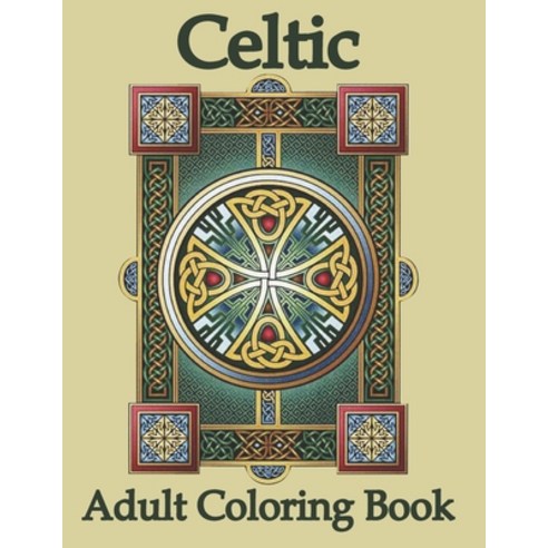 Celtic Adult Coloring Book: Celtic Coloring Book For Adults Stress ...