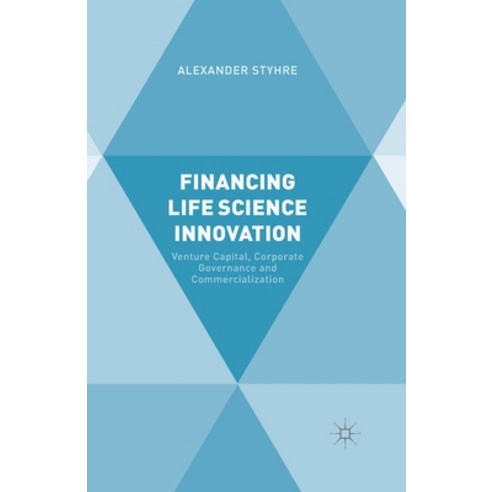 (영문도서) Financing Life Science Innovation: Venture Capital Corporate Governance and Commercialization Paperback, Palgrave MacMillan, English, 9781349483358