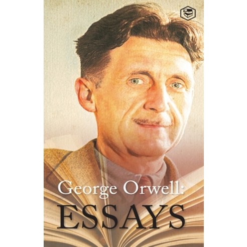 George Orwell Essays Paperback, Sanage Publishing, English, 9789390575077