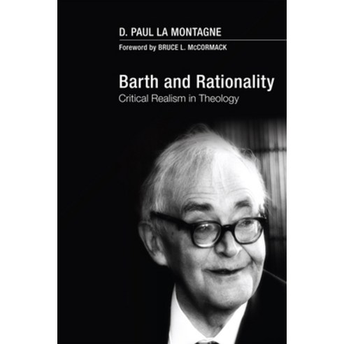 (영문도서) Barth and Rationality: Critical Realism in Theology Hardcover, Cascade Books, English, 9781498214438