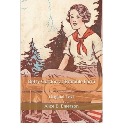 Betty Gordon At Bramble Farm: Original Text Paperback, Independently ...