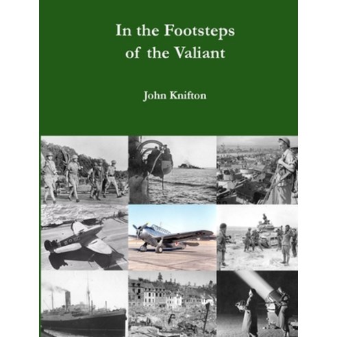 In the Footsteps of the Valiant: The Lives and Deaths of the Forgotten Heroes of Nottingham High Sch... Paperback, Lulu.com, English, 9781716439285