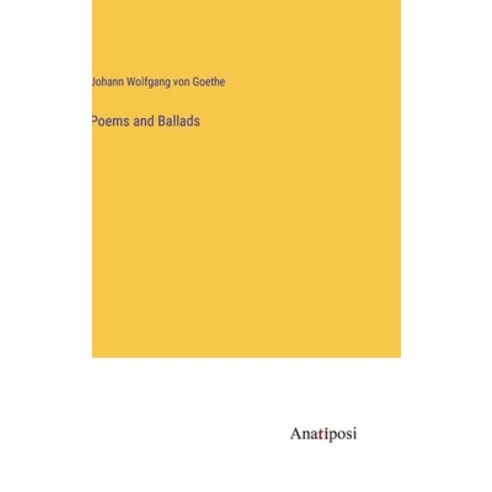 (영문도서) Poems and Ballads Hardcover, Anatiposi Verlag, English, 9783382316815