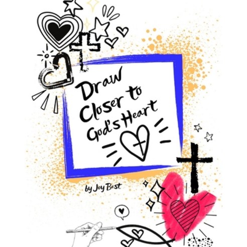 (영문도서) Draw Closer to God''s Heart Paperback, Blurb, English, 9798211310698