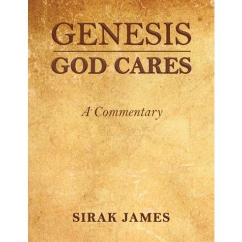 (영문도서) Genesis God Cares A Commentary Hardcover, Authors'' Tranquility Press, English, 9781958554838