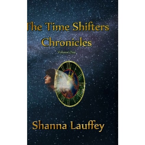 (영문도서) The Time Shifters Chronicles Volume 1: Episodes One - Five of the Chronicles of the Harekaiian Hardcover, Lulu.com, English, 9781667131948