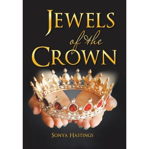 (영문도서) Jewels of the Crown Hardcover, Xlibris Us, English, 9781669820956