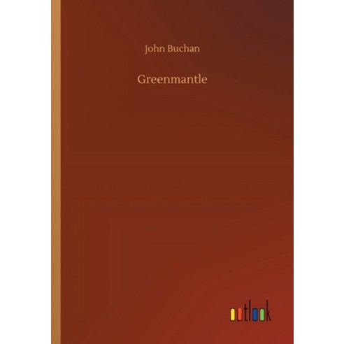 (영문도서) Greenmantle Paperback, Outlook Verlag, English, 9783734081941