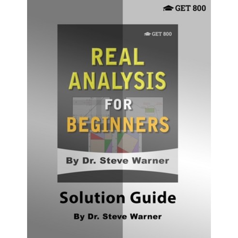 Real Analysis for Beginners - Solution Guide Paperback, Get 800