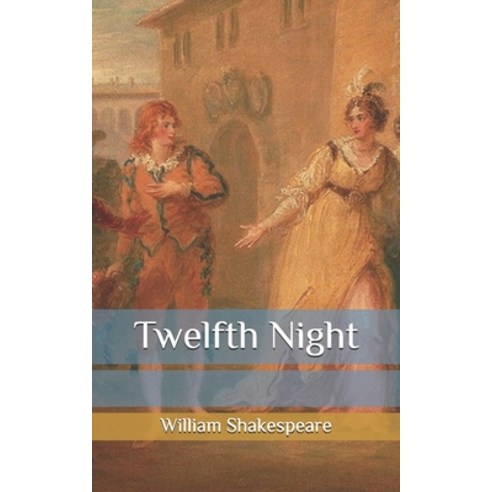 Twelfth Night Paperback, Independently Published, English, 9798676320959
