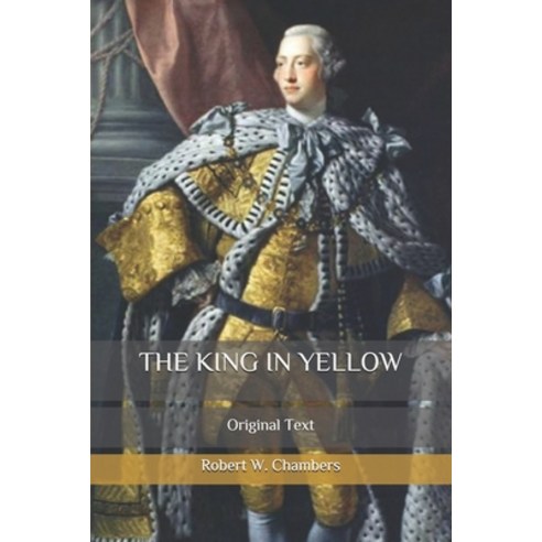 The King in Yellow: Original Text Paperback, Independently Published, English, 9798634758848