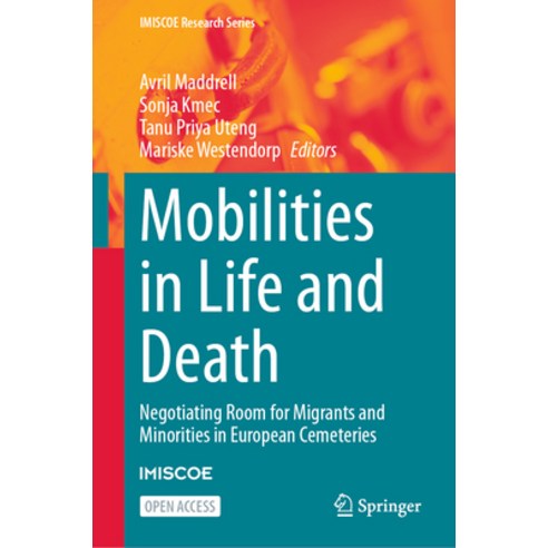 (영문도서) Mobilities in Life and Death: Negotiating Room for Migrants and Minorities in European Cemete... Hardcover, Springer, English, 9783031282836