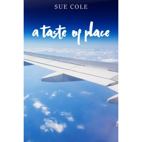 A Taste of Place Paperback, New Generation Publishing