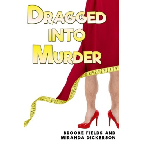Dragged Into Murder Paperback, Perfectly Proud Publishing, English, 9781733956901