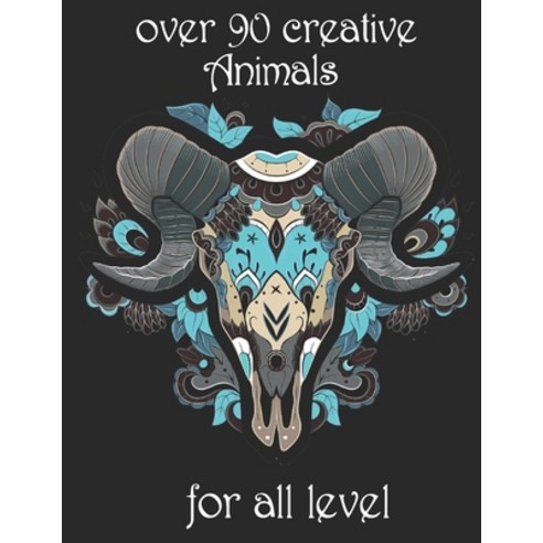over 90 creative Animals for all level: Adult Coloring Book with Designs Animals Mandalas Flowers ... Paperback, Independently Published, English, 9798742272212