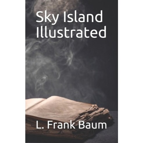 Sky Island Illustrated Paperback, Independently Published, English, 9798744026325