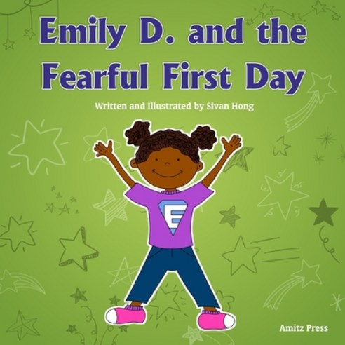 (영문도서) Emily D. and the Fearful First Day Paperback, Amitz Press, English, 9781736744420