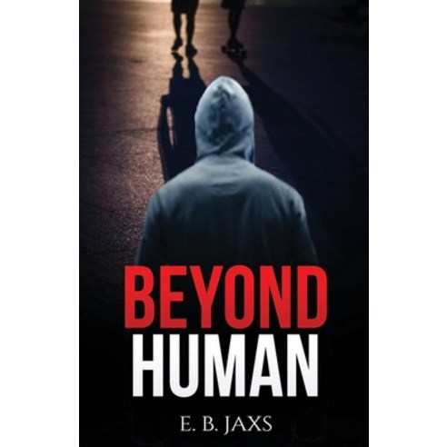 (영문도서) Beyond Human Paperback, Booksmango Inc., English, 9781641534307