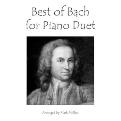 (영문도서) Best of Bach for Piano Duet Paperback, Independently Published, English, 9798372412538