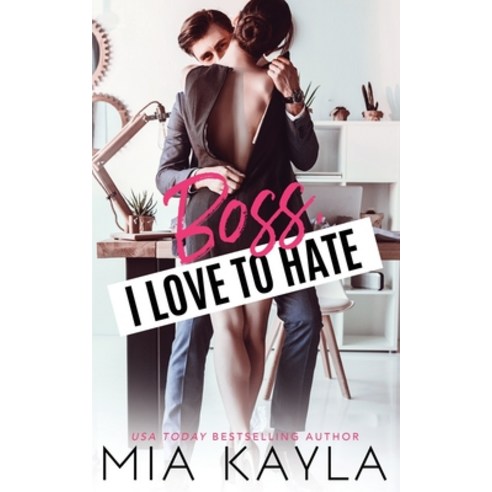 (영문도서) Boss I Love To Hate: An Office Romance Paperback, Mam Books LLC, English, 9780999675731