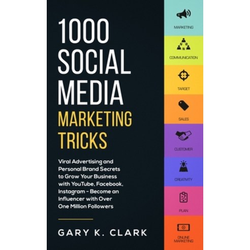 1000 Social Media Marketing Secrets: Viral Advertising and Personal Brand Secrets to Grow Your Busin... Paperback, Aprilis Publishing LLC, English, 9781647450427
