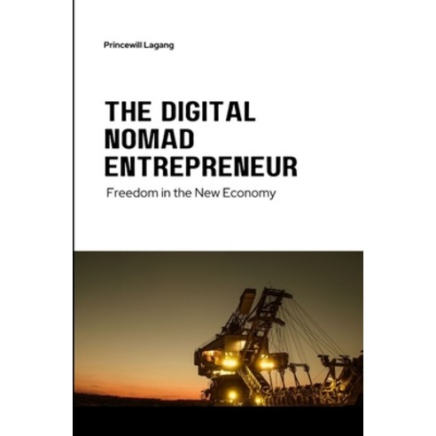 (영문도서) The Digital Nomad Entrepreneur: Freedom in the New Economy Paperback, Non-Fiction Business and En..., English, 9785489522182