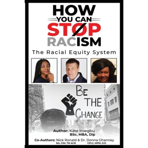 (영문도서) How You Can Stop Racism: The Racial Equity System Paperback, Triumphinthemidstofadversit..., English, 9781916481039