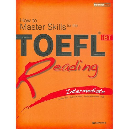 How to Master Skills for the TOEFL iBT Reading:Intermediate, 다락원, How to Master Skills for th...