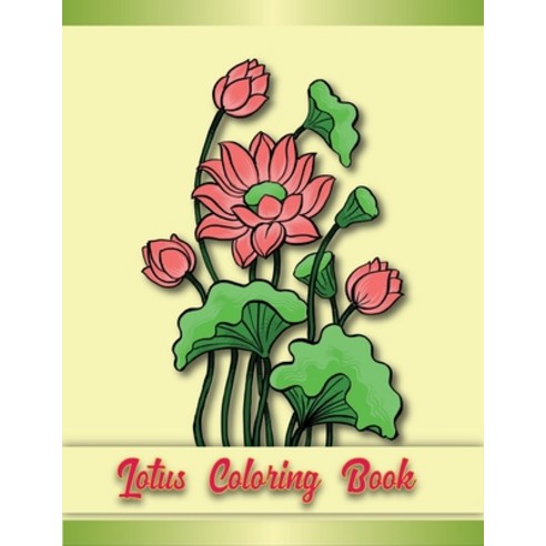 Lotus Coloring Book: Lotus coloring books for adults Relaxation Art Therapy for Busy People(Lotus In... Paperback, Independently Published, English, 9798575443278