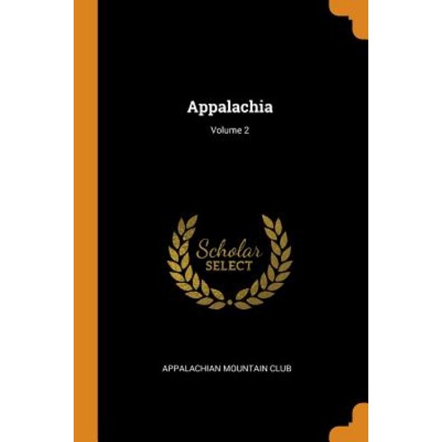 (영문도서) Appalachia; Volume 2 Paperback, Franklin Classics, English, 9780342028443
