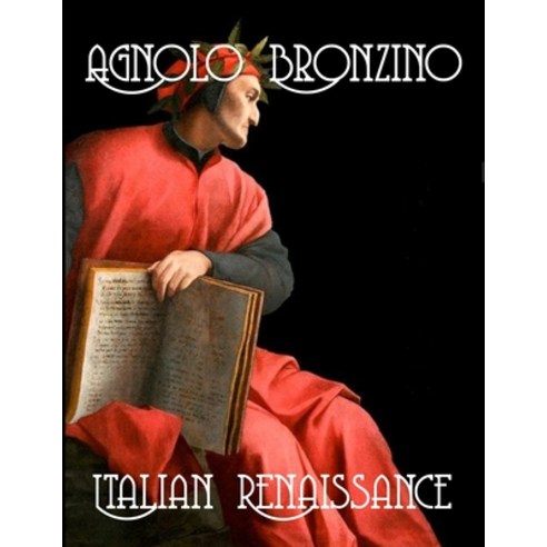 (영문도서) Agnolo Bronzino: Italian Renaissance Paperback, Independently Published, English, 9798776400094