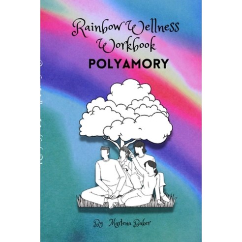 (영문도서) Rainbow Wellness Workbook: Polyamory: Polyamory Basics Paperback, Lulu.com, English, 9781678030858