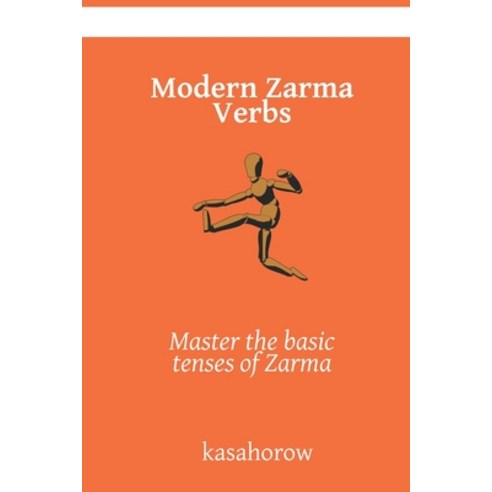 (영문도서) Modern Zarma Verbs: Master the basic tenses of Zarma Paperback ...