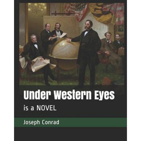 Under Western Eyes: is a NOVEL Paperback, Independently Published, English, 9781095657850
