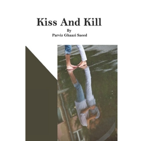 Kiss and Kill Paperback, Independently Published, English, 9798589005172