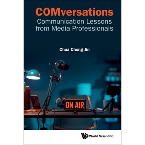 (영문도서) COMversations: Communication Lessons from Media Professionals Hardcover, World Scientific Publishing..., English, 9789811253522