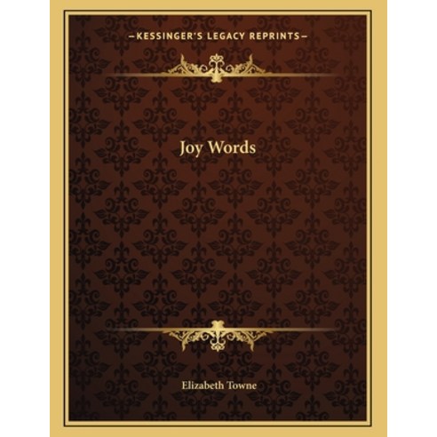 Joy Words Paperback, Kessinger Publishing, English, 9781163060650