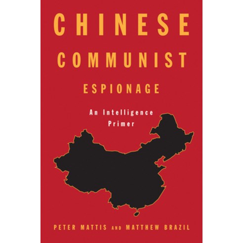 (영문도서) Chinese Communist Espionage: An Intelligence Primer Paperback, US Naval Institute Press, English, 9781682478554