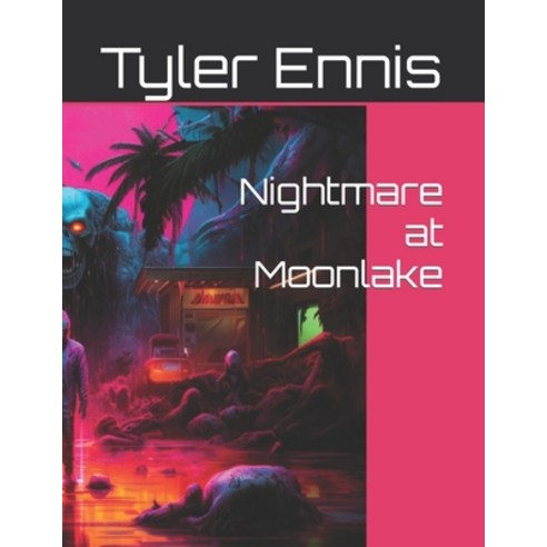 (영문도서) Nightmare at Moonlake Paperback, Independently Published, English, 9798872803010