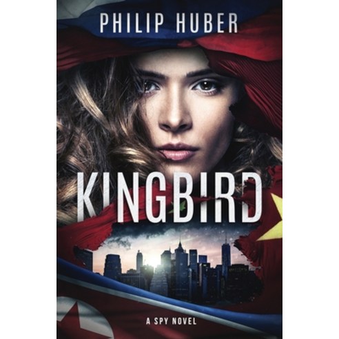 Kingbird: A Spy Novel Paperback, Independently Published