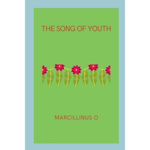 (영문도서) The Song of Youth Paperback, Marcillinus, English, 9789704412630